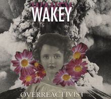 Album cover for Overreactivist by Wakey Wakey