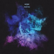 Album cover for Primitives by Bayonne