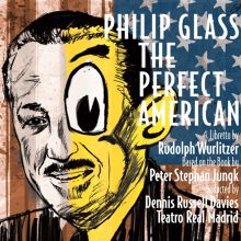 Album cover for Philip Glass: The Perfect American by Dennis Russell Davies