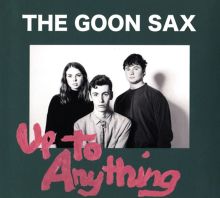Album cover for Up to Anything by The Goon Sax