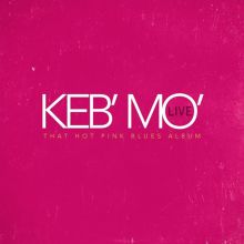 Album cover for That Hot Pink Blues Album [Live Version] by Keb' Mo'