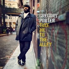 Album cover for Take Me to the Alley by Gregory Porter