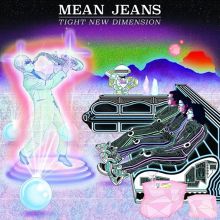 Album cover for Tight New Dimension by Mean Jeans