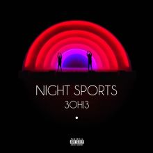 Album cover for Night Sports by 3OH!3