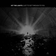 Album cover for Just to Get Through to You by Hit the Lights