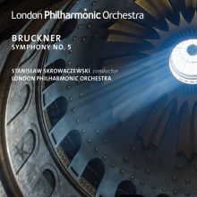 Album cover for Bruckner: Symphony No. 5 by Stanislaw Skrowaczewski / London Philharmonic Orchestra