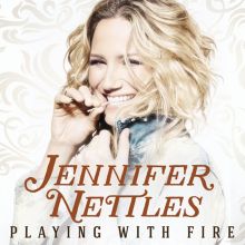 Album cover for Playing with Fire by Jennifer Nettles