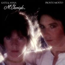 Album cover for Pronto Monto by Kate & Anna McGarrigle
