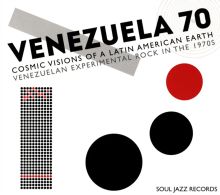 Album cover for Venezuela 70: Cosmic Visions of a Latin American Earth: Venezuelan Experimental Rock in the 1970s by Various Artists