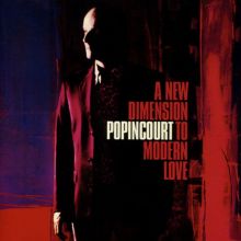 Album cover for A New Dimension to Modern Love by Popincourt