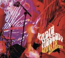 Album cover for Live in California by Radio Moscow