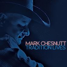 Album cover for Tradition Lives by Mark Chesnutt