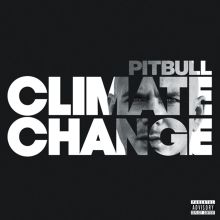 Album cover for Climate Change by Pitbull