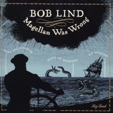 Album cover for Magellan Was Wrong by Bob Lind