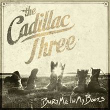Album cover for Bury Me in My Boots by The Cadillac Three