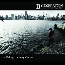 Album cover for Nothing Is Anywhere by D Generation