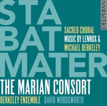 Album cover for Stabat Mater: Sacred Choral Music by Lennox & Michael Berkeley by Marian Consort / David Wordsworth / Berkeley Ensemble