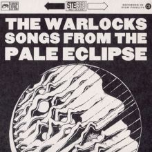 Album cover for Songs from the Pale Eclipse by The Warlocks