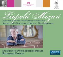 Album cover for Leopold Mozart: Serenade in D-Dur für Trompete und Posaune; Konzert in Es-Dur für zwei Hörner; Neue Lambacher by Reinhard Goebel / Bayerische Kammerphilharmonie