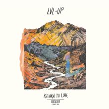 Album cover for Return to Love by LVL UP