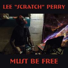 Album cover for Must Be Free by Lee "Scratch" Perry