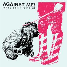 Album cover for Shape Shift with Me by Against Me!