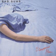 Album cover for Disappear Here by Bad Suns