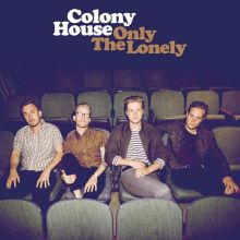 Album cover for Only the Lonely by Colony House