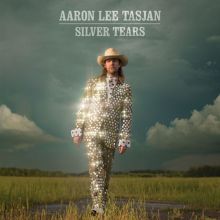 Album cover for Silver Tears by Aaron Lee Tasjan