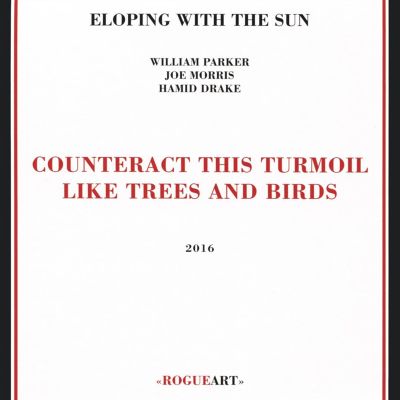 Counteract This Turmoil Like Trees & Birds