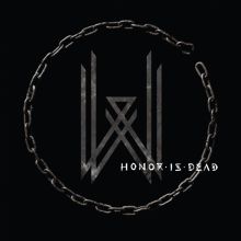 Album cover for Honor Is Dead by Wovenwar