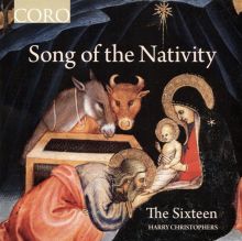 Album cover for Song of the Nativity by The Sixteen / Harry Christophers