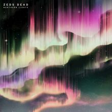 Album cover for Northern Lights by Zeds Dead