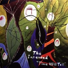 Album cover for Time Will Tell by The Intended