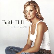 Album cover for Deep Tracks by Faith Hill