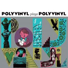 Album cover for Polyvinyl Plays Polyvinyl by Polyvinyl Plays Polyvinyl