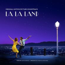 Album cover for La La Land [Original Motion Picture Soundtrack] by Benj Pasek / Justin Hurwitz / Justin Paul