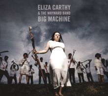 Album cover for Big Machine by Eliza Carthy / The Wayward Band