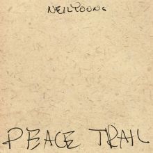 Album cover for Peace Trail by Neil Young