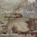 Marco Dall'Aquila: La Battaglia, music for lute, Vol. 2