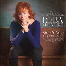 Album cover for Sing It Now: Songs of Faith & Hope by Reba McEntire