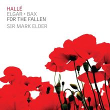 Album cover for Elgar, Bax: For the Fallen by Mark Elder / Hallé Orchestra