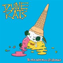 Album cover for The Kids Will Know It's Bullshit by Dune Rats