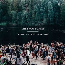 Album cover for How It All Goes Down by The Show Ponies
