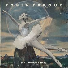 Album cover for The Universe and Me by Tobin Sprout