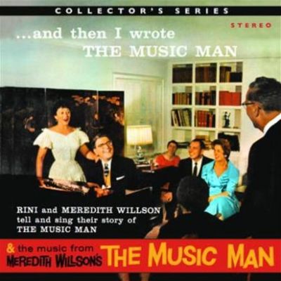 And Then I Wrote the Music Man/The Music Man Conducted