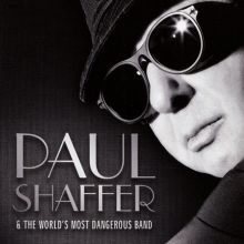 Album cover for Paul Shaffer & the World's Most Dangerous Band by Paul Shaffer / Paul Shaffer & the World's Most Dangerous Band