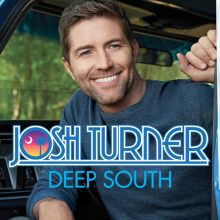 Album cover for Deep South by Josh Turner