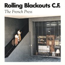 Album cover for The French Press by Rolling Blackouts Coastal Fever