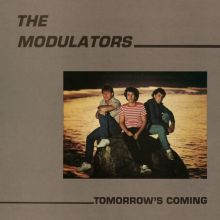 Album cover for Tomorrow's Coming by The Modulators